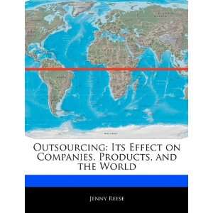  Outsourcing Its Effect on Companies, Products, and the 