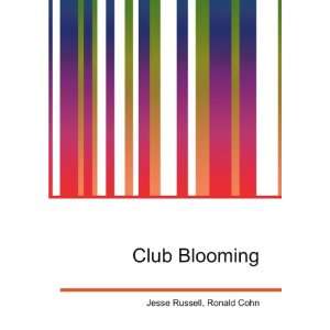  Club Blooming Ronald Cohn Jesse Russell Books