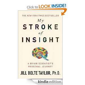 My Stroke of Insight Jill Bolte Taylor  Kindle Store