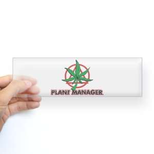    Bumper Sticker Clear Marijuana Plant Manager 
