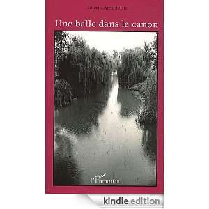 Balle Dans le Canon (French Edition) Tiberiu Anna Rusu  
