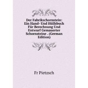   Entwurf Gemauerter Schornsteine . (German Edition) Fr Pietzsch Books