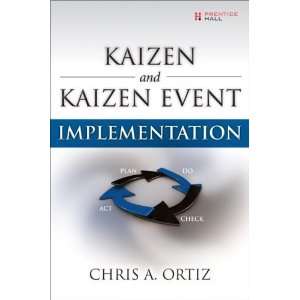   and Kaizen Event Implementation [Paperback] Chris A. Ortiz Books