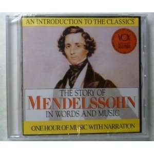 The Story of Mendelsson in Words and Music   An Introduction to the 