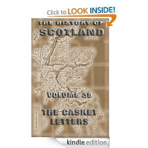 The History Of Scotland Volume 39 The Casket Letters Andrew Lang 