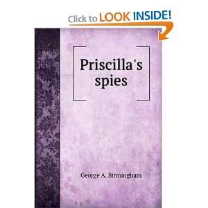  Priscillas spies, George A. Birmingham Books