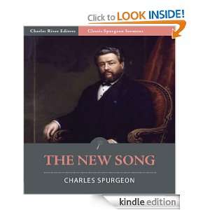 Classic Spurgeon Sermons The New Song (Illustrated) Charles Spurgeon 