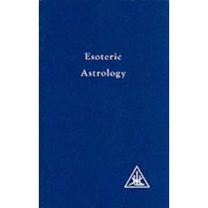   Rays, Vol. 3 Esoteric Astrology [Paperback] Alice A. Bailey Books