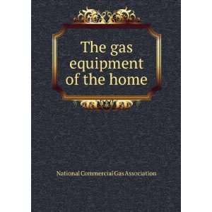  The gas equipment of the home National Commercial Gas 