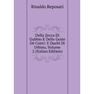   Duchi Di Urbino, Volume 2 (Italian Edition) Rinaldo Reposati Books