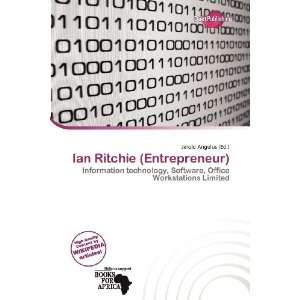  Ian Ritchie (Entrepreneur) (9786200713414) Jerold Angelus Books