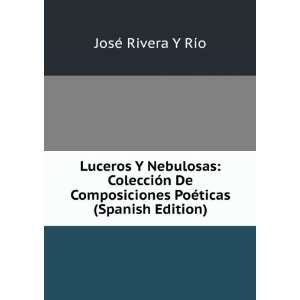   PoÃ©ticas (Spanish Edition) JosÃ© Rivera Y RÃ­o Books