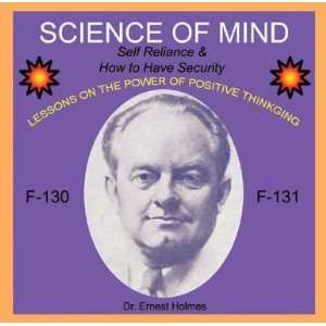 Self Reliance & How to Have Security F 130 131 By Dr. Ernest Holmes 
