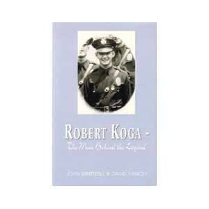 Robert Koga The Man Behind the Legend Book by John Wintterle & David 