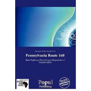   Pennsylvania Route 160 (9786138510895) Dewayne Rocky Aloysius Books