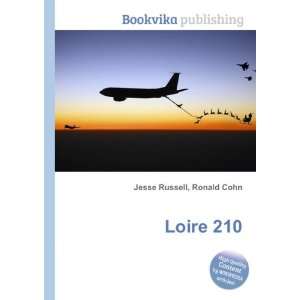 Loire 210 Ronald Cohn Jesse Russell  Books