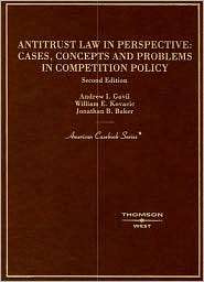 Gavil, Kovacic and Bakers Antitrust Law in Perspective Cases 