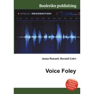  Voice Foley Ronald Cohn Jesse Russell Books