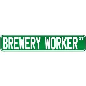  New  Brewery Worker Street Sign Signs  Street Sign 