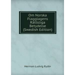  RÃ¤ttsliga Betydelse (Swedish Edition) Herman Ludvig Rydin Books