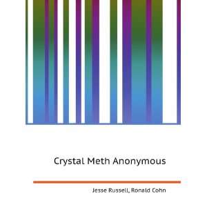  Crystal Meth Anonymous Ronald Cohn Jesse Russell Books