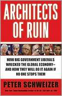   Architects of Ruin How Big Government Liberals 