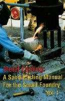 Metal Casting Sand Casting for the Small Foundry Vol 1 9780970220325 