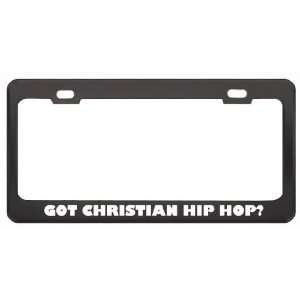 Got Christian Hip Hop? Music Musical Instrument Black Metal License 