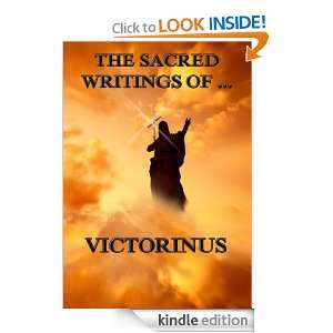 The Sacred Writings of Victorinus (Extended Annotated Edition 