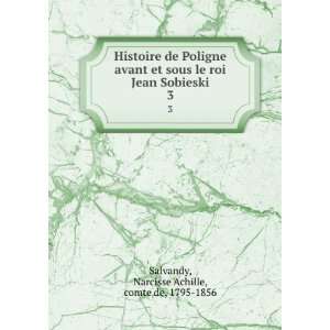  Histoire de Poligne avant et sous le roi Jean Sobieski. 3 