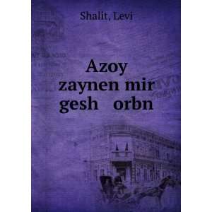  Azoy zaynen mir gesh orbn Levi Shalit Books