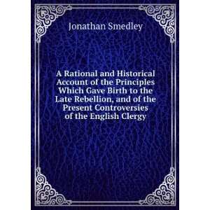   Present Controversies of the English Clergy Jonathan Smedley Books