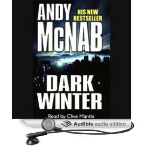   Dark Winter (Audible Audio Edition) Andy McNab, Clive Mantle Books