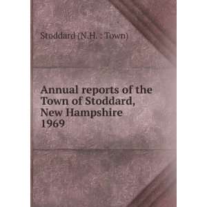   Town of Stoddard, New Hampshire. 1969 Stoddard (N.H.  Town) Books