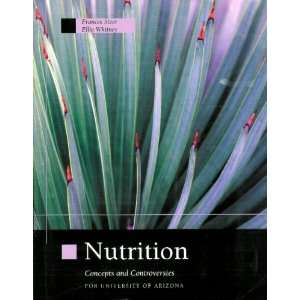 Sizer Nutrition 2006 ISBN 0673618463 Concepts and Controversies 
