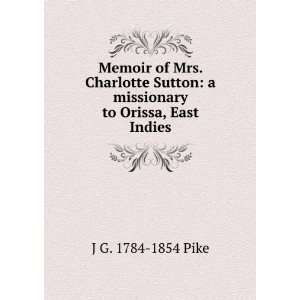  Memoir of Mrs. Charlotte Sutton a missionary to Orissa 