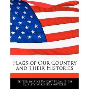   of Our Country and Their Histories (9781241684877) Alys Knight Books