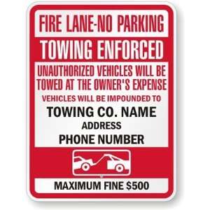 Fire Lane No Parking, Towing Enforced, Unauthorized Vehicles Will Be 