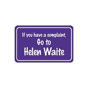 Labels IF YOU HAVE A COMPLAINT, GO TO HELEN WAITE 3 1/2 x 5 Adhesive 