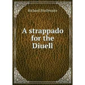  A strappado for the Diuell Richard Brathwaite Books