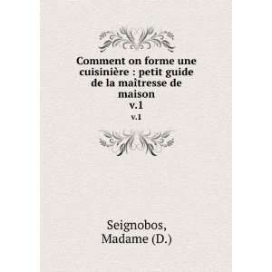   guide de la maÃ®tresse de maison. v.1 Madame (D.) Seignobos Books