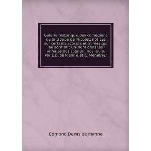   Par E.D. de Manne et C. MÃ©nÃ©trier Edmond Denis de Manne Books