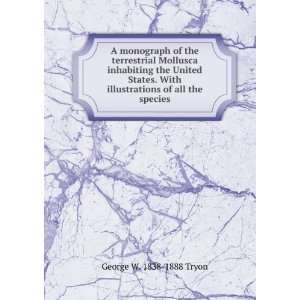   of all the species George W. 1838 1888 Tryon  Books