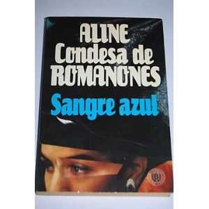  Sangre Azul (Aline Condesa De Romanones) (9788440612908 