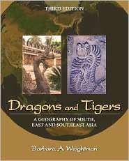 Dragons and Tigers A Geography of South, East, and Southeast Asia 