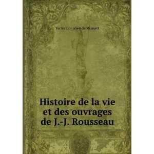   et des ouvrages de J. J. Rousseau Victor Conatien de Mussett Books