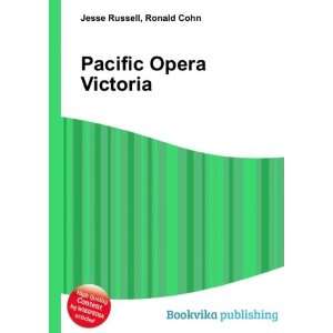 Pacific Opera Victoria Ronald Cohn Jesse Russell Books