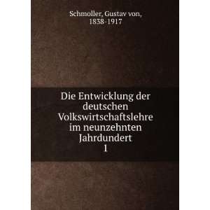   im neunzehnten Jahrdundert. 1 Gustav von, 1838 1917 Schmoller Books