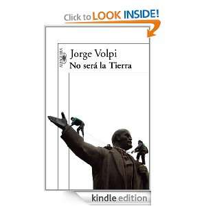   la Tierra (Spanish Edition) Jorge Volpi  Kindle Store