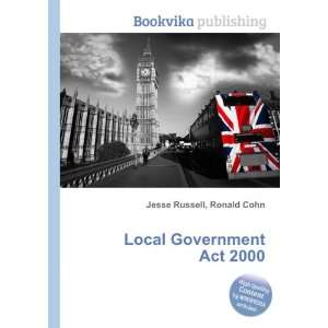    Local Government Act 2000 Ronald Cohn Jesse Russell Books